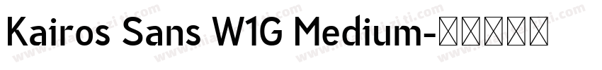 Kairos Sans W1G Medium字体转换